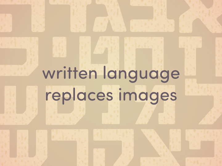 written language replaces images