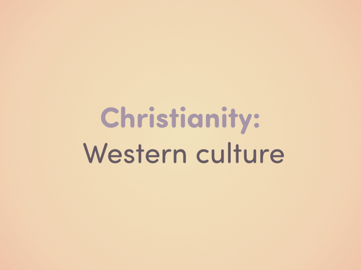 Christianity: Western Culture