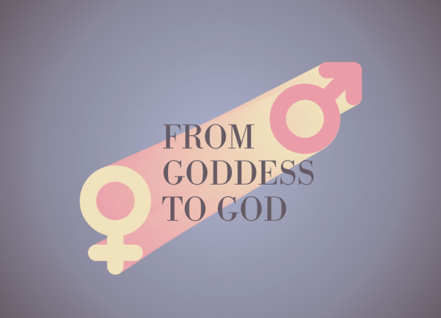 From Goddess to God